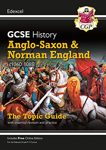 GCSE History Edexcel Topic Guide - Anglo-Saxon and Norman England, c1060-1088: for the 2024 and 2025 exams (CGP Edexcel GCSE History)